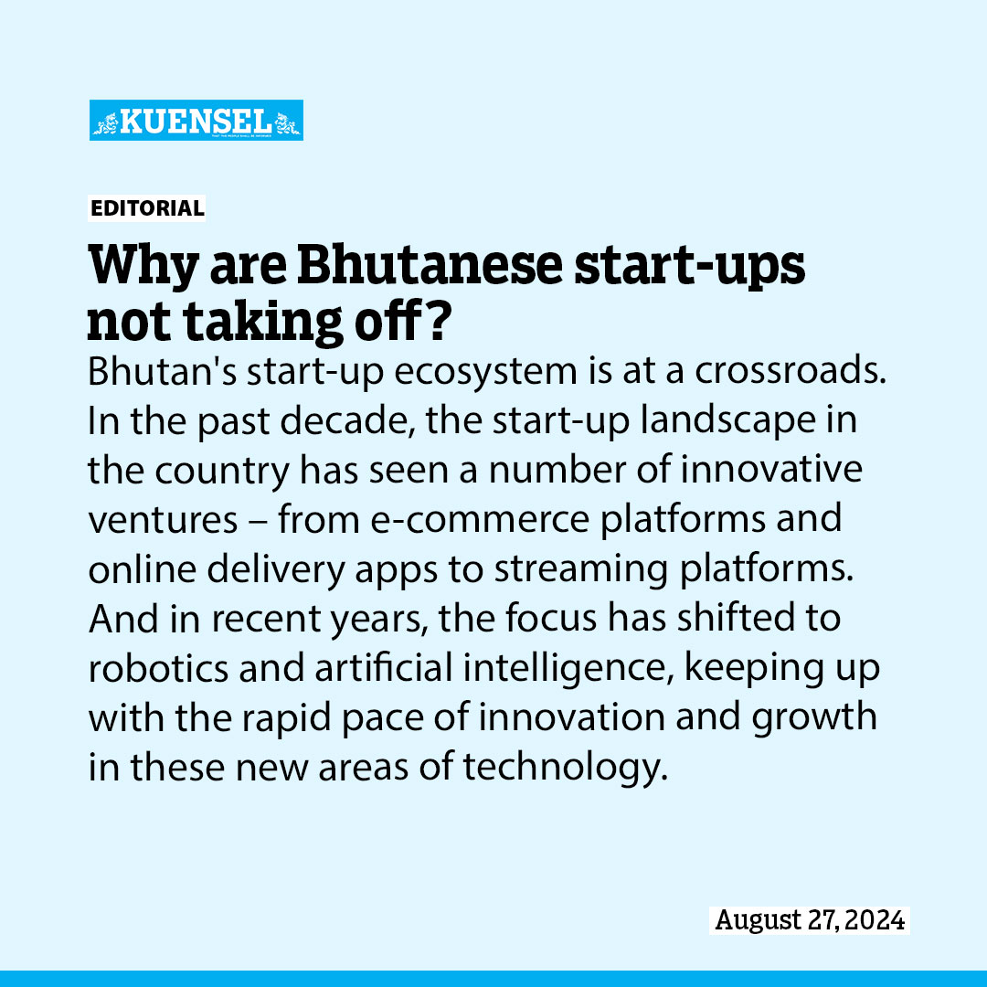 Why are Bhutanese start-ups not taking off? – Kuensel, Buhutan’s National Newspaper